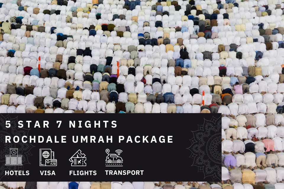 7 Nights 5 Star rochdale Umrah Package