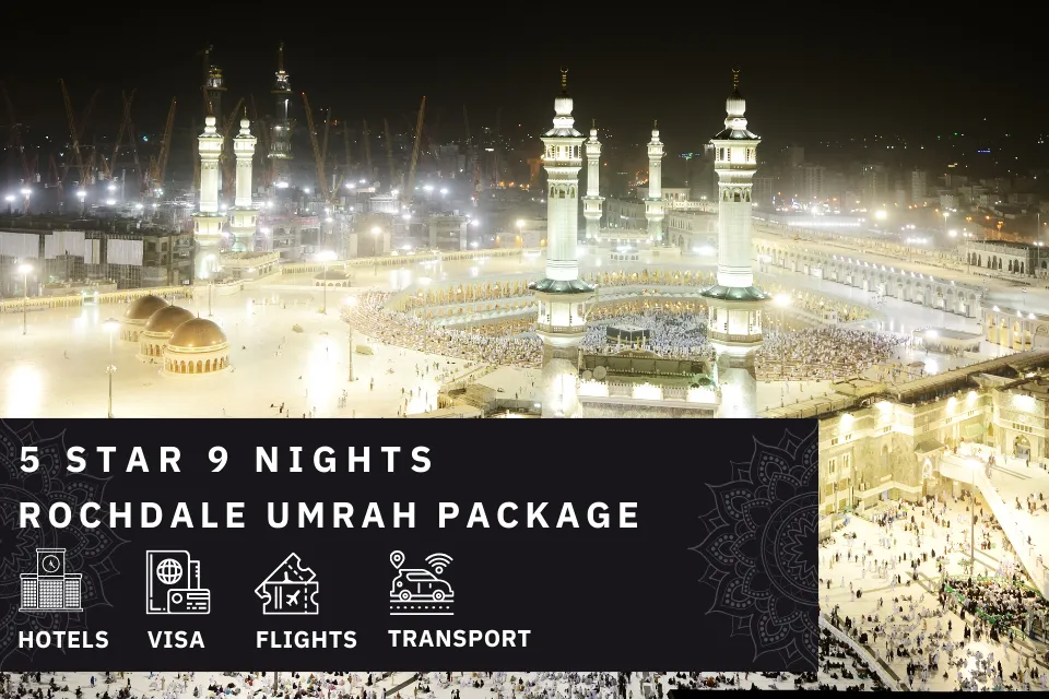 9 Nights 5 Star rochdale Umrah Package